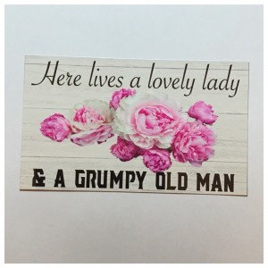 Welcome Lovely Lady Grumpy Old Man Live Sign Wall Plaque or Hanging Home Chic    302398779121